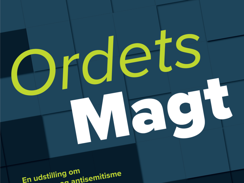 Ordets magt. En udstilling om tolerance og antisemitisme.